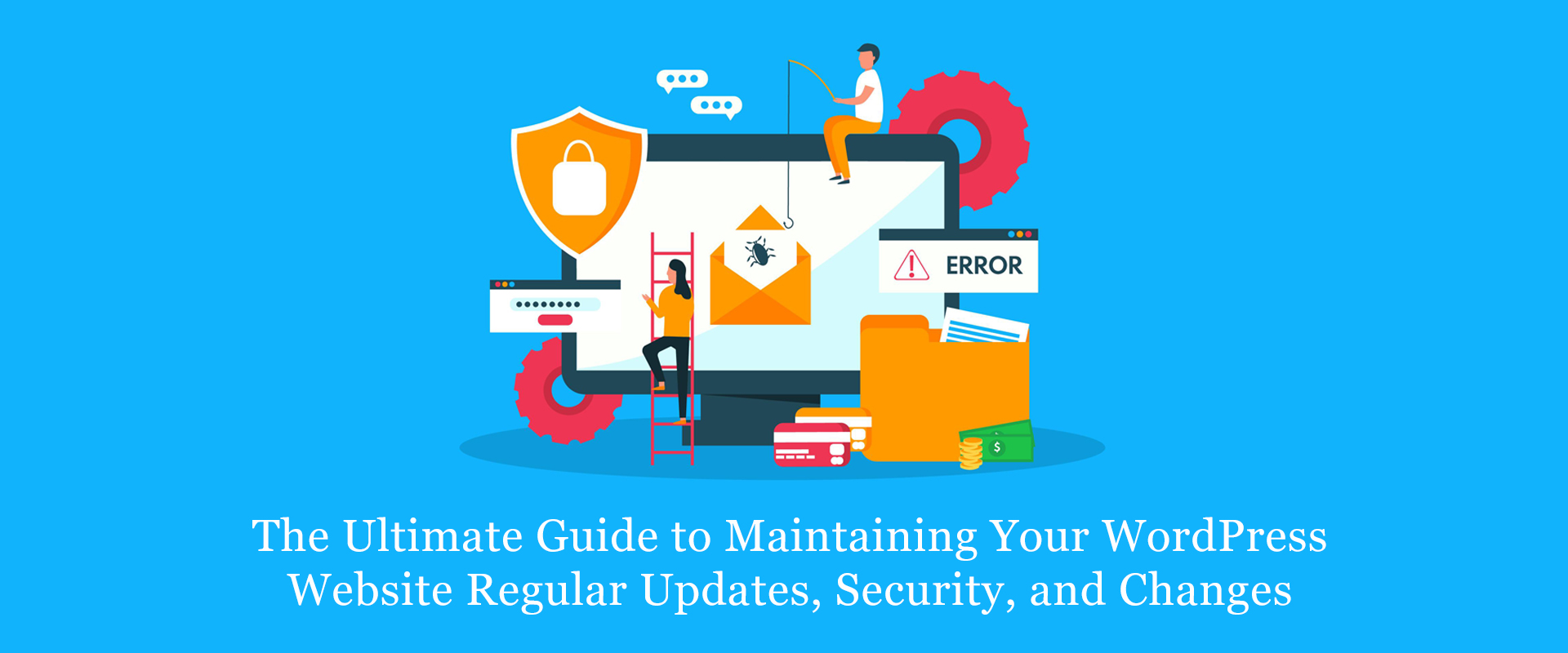 The-Ultimate-Guide-to-Maintaining-Your-WordPress-Website-Regular-Updates-Security-and-Changes